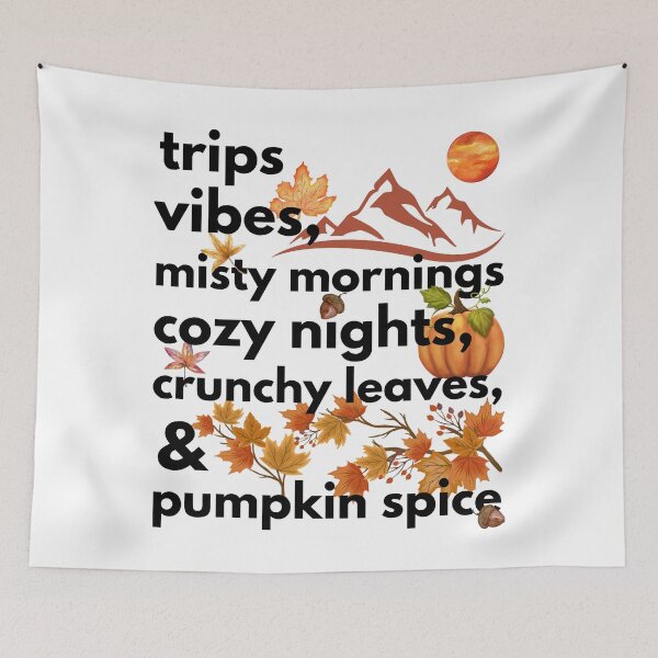 Item preview, trips vibes misty mornings cozy nights crunchy leaves & pumpkin spice designed and sold by movie-popcorn.