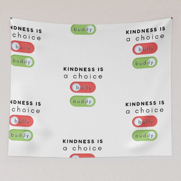 Item preview, Kindness is a choice bully and buddy designed and sold by pookamon14.