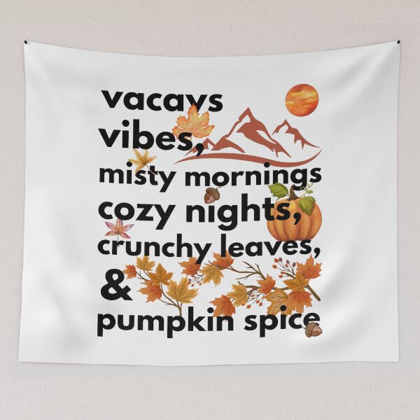 Item preview, vacays vibes misty mornings cozy nights crunchy leaves & pumpkin spice designed and sold by movie-popcorn.