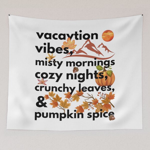 Item preview, vacaytion vibes misty mornings cozy nights crunchy leaves & pumpkin spice designed and sold by movie-popcorn.