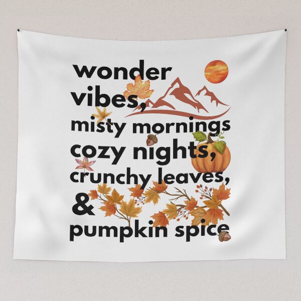Item preview, wonder vibes misty mornings cozy nights crunchy leaves & pumpkin spice designed and sold by movie-popcorn.