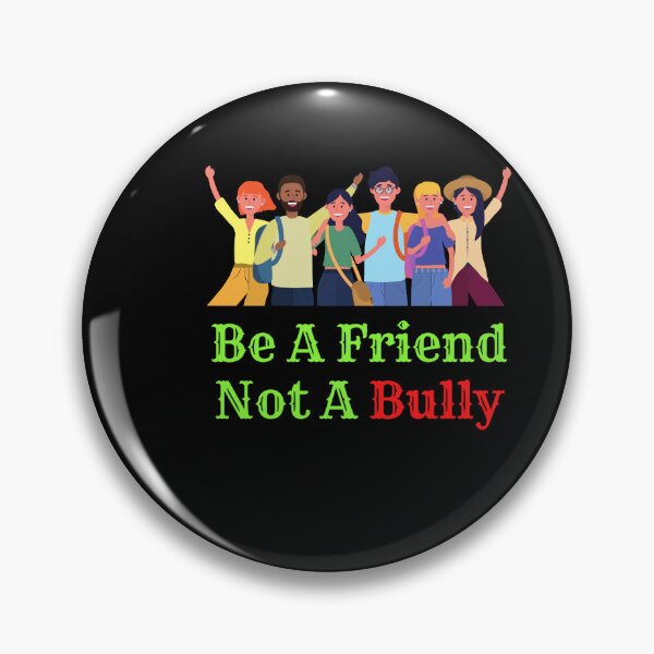 Item preview, Be a friend not a bully designed and sold by pookamon14.