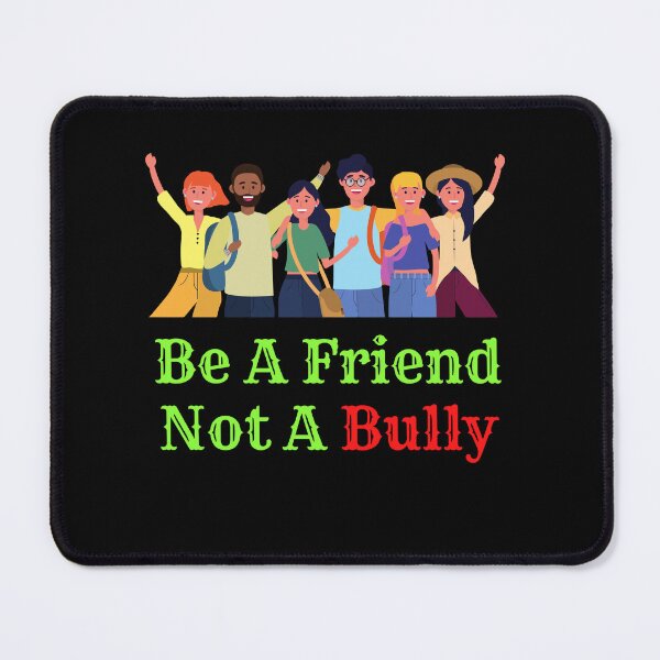 Item preview, Be a friend not a bully designed and sold by pookamon14.