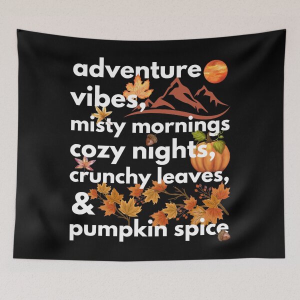Item preview, adventure vibes misty mornings cozy nights crunchy leaves & pumpkin spice designed and sold by movie-popcorn.