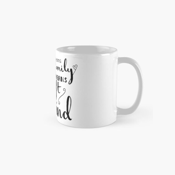 Ohana means family Classic Mug