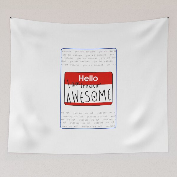 Item preview, Hello, I am Freakin' AWESOME! designed and sold by originalsusie.