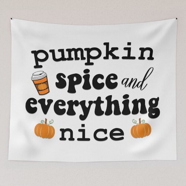 Item preview, Pumpkin Spice and Everything Nice designed and sold by Wickedsherry13.