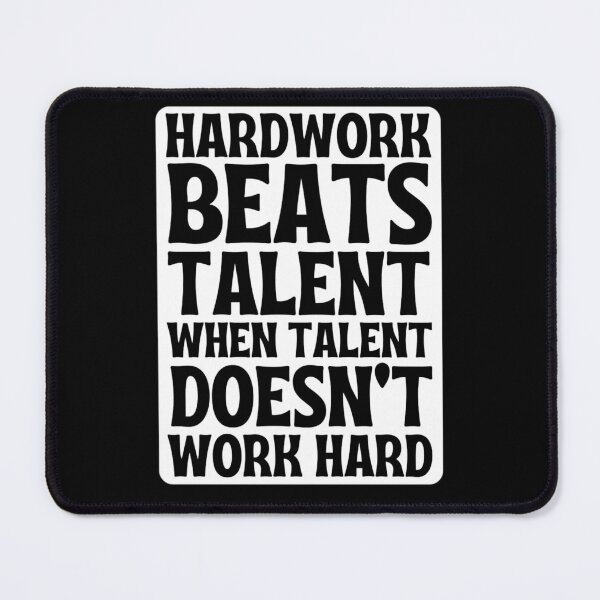 Item preview, Hard Work Beats Talent When Talent Doesnt Work Hard designed and sold by chetan786.