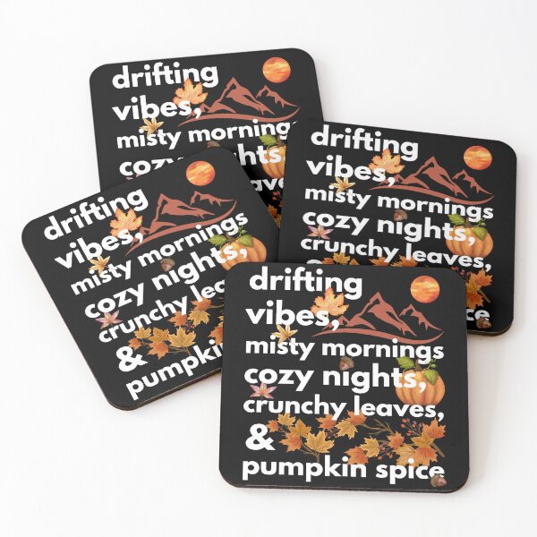 Item preview, drifting vibes misty mornings cozy nights crunchy leaves & pumpkin spice designed and sold by movie-popcorn.