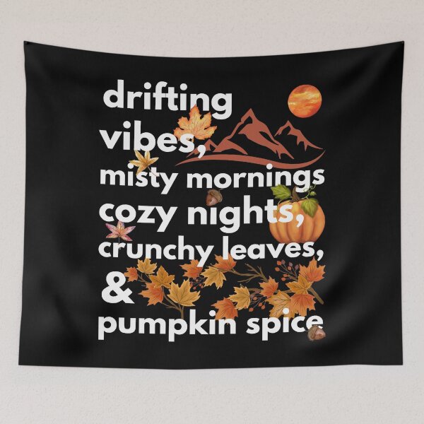 Item preview, drifting vibes misty mornings cozy nights crunchy leaves & pumpkin spice designed and sold by movie-popcorn.
