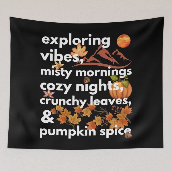 Item preview, exploring vibes misty mornings cozy nights crunchy leaves & pumpkin spice designed and sold by movie-popcorn.