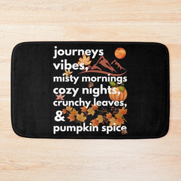 Item preview, journeys vibes misty mornings cozy nights crunchy leaves & pumpkin spice designed and sold by movie-popcorn.