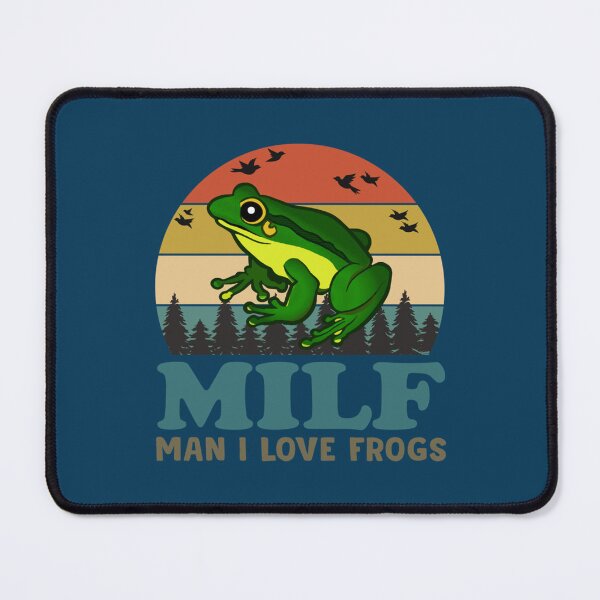 Item preview, Milf Man I love frogs designed and sold by ShasnonSanders.