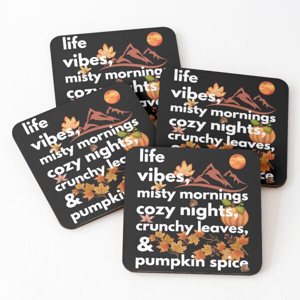 Item preview, life vibes misty mornings cozy nights crunchy leaves & pumpkin spice designed and sold by movie-popcorn.