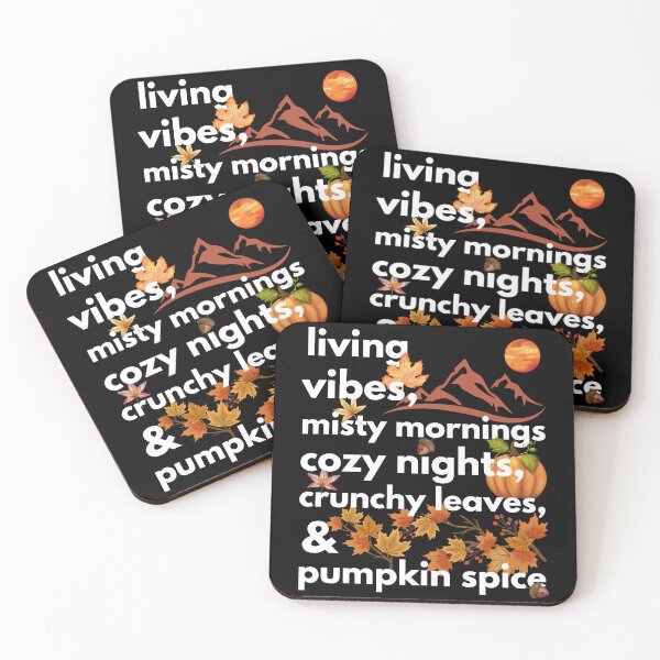 Item preview, living vibes misty mornings cozy nights crunchy leaves & pumpkin spice designed and sold by movie-popcorn.
