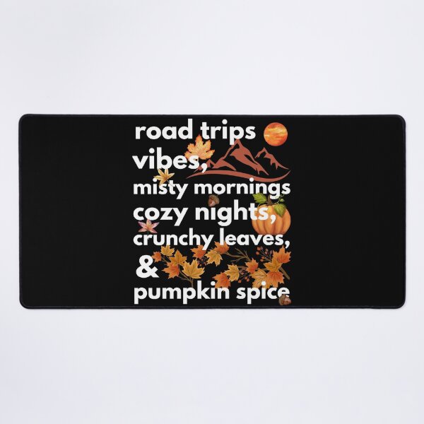 Item preview, road trips vibes misty mornings cozy nights crunchy leaves & pumpkin spice designed and sold by movie-popcorn.