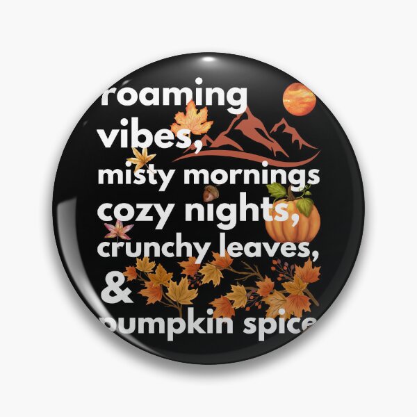 Item preview, roaming vibes misty mornings cozy nights crunchy leaves & pumpkin spice designed and sold by movie-popcorn.