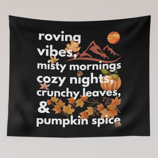Item preview, roving vibes misty mornings cozy nights crunchy leaves & pumpkin spice designed and sold by movie-popcorn.