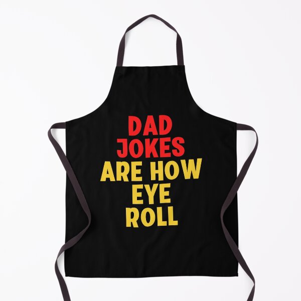 Item preview, Dad Joke Are How Eye Roll designed and sold by Peter Stawicki.