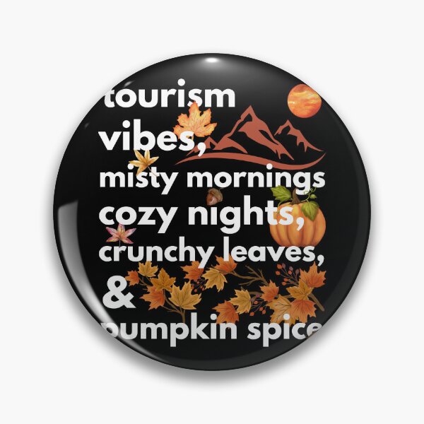 Item preview, tourism vibes misty mornings cozy nights crunchy leaves & pumpkin spice designed and sold by movie-popcorn.