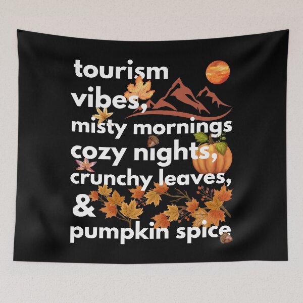 Item preview, tourism vibes misty mornings cozy nights crunchy leaves & pumpkin spice designed and sold by movie-popcorn.