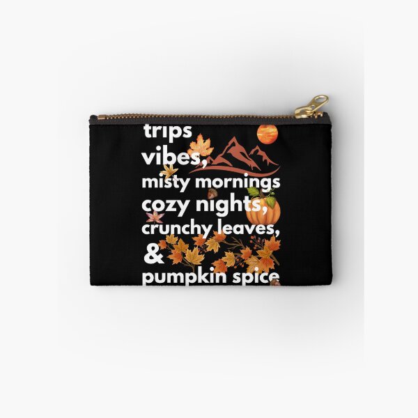 Item preview, trips vibes misty mornings cozy nights crunchy leaves & pumpkin spice designed and sold by movie-popcorn.