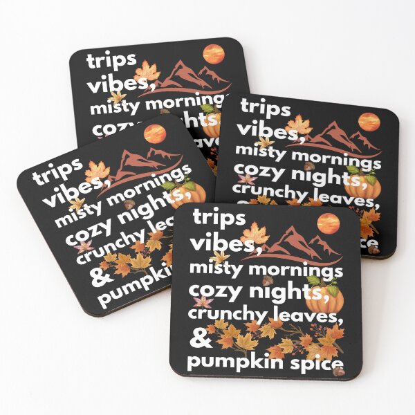 Item preview, trips vibes misty mornings cozy nights crunchy leaves & pumpkin spice designed and sold by movie-popcorn.