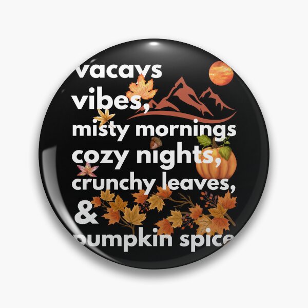 Item preview, vacays vibes misty mornings cozy nights crunchy leaves & pumpkin spice designed and sold by movie-popcorn.