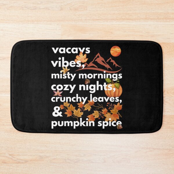 Item preview, vacays vibes misty mornings cozy nights crunchy leaves & pumpkin spice designed and sold by movie-popcorn.