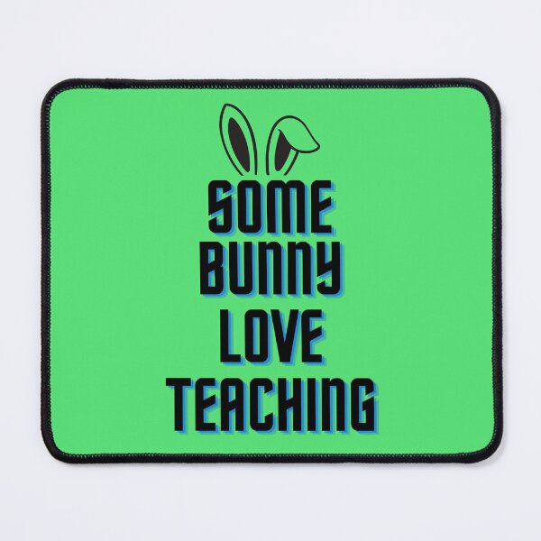 Item preview, Some Bunny Loves Teaching designed and sold by AddictDesigner.