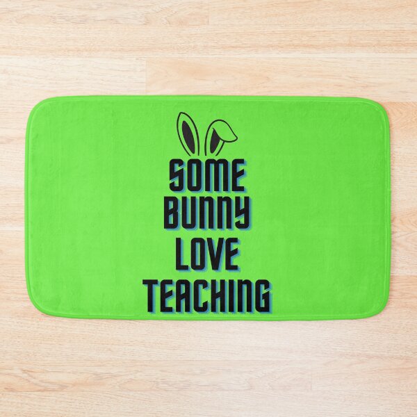 Item preview, Some Bunny Loves Teaching designed and sold by AddictDesigner.