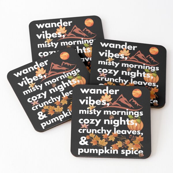 Item preview, wander vibes misty mornings cozy nights crunchy leaves & pumpkin spice designed and sold by movie-popcorn.