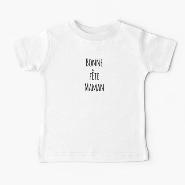 Bonne Fête Maman Baby T-Shirt