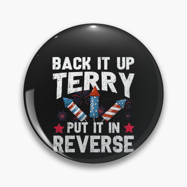Item preview, Back It Up Terry Put It In Reverse Firework designed and sold by raneronicole.