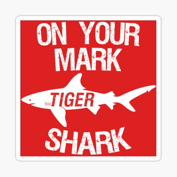 On Your Mark Tiger Shark - Barron Tshirt Sticker