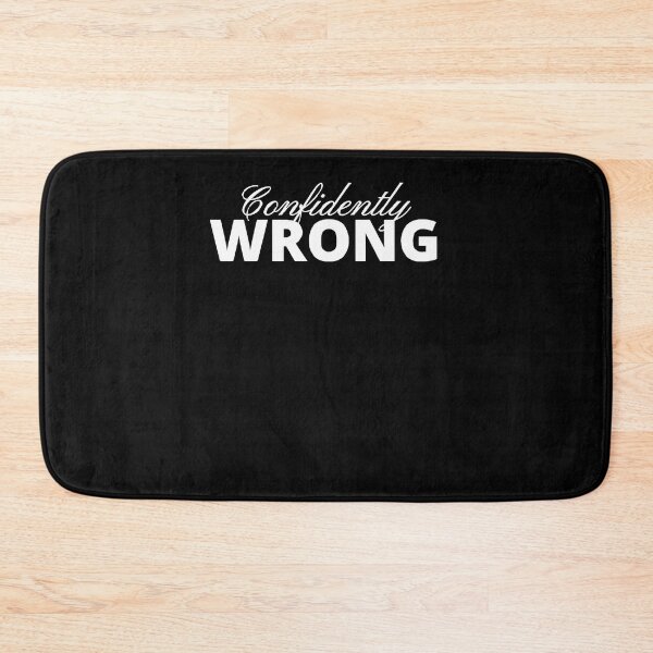 Item preview, Wrong with Confidence Classic designed and sold by Mohammazdgfsd.
