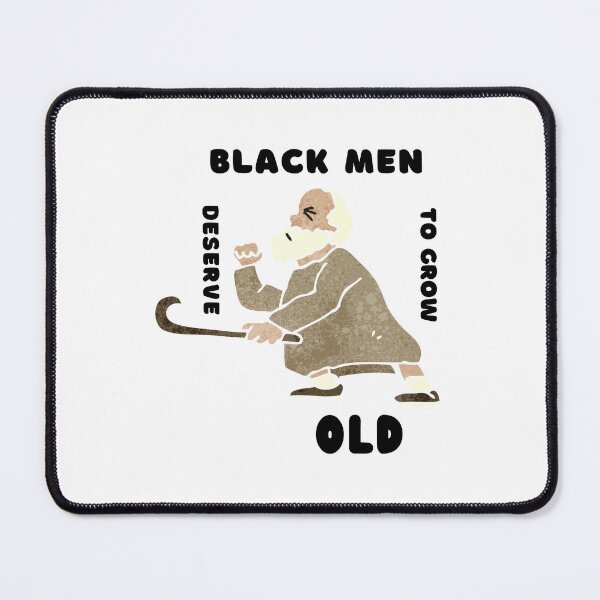 Item preview, Black Men Deserve To Grow Old designed and sold by Hintzz.