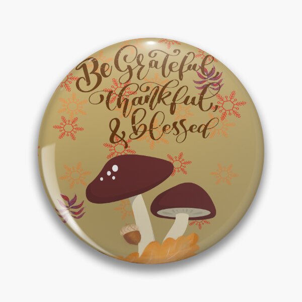 Item preview, Be Grateful, Thankful and Blessed designed and sold by southerndoll67.