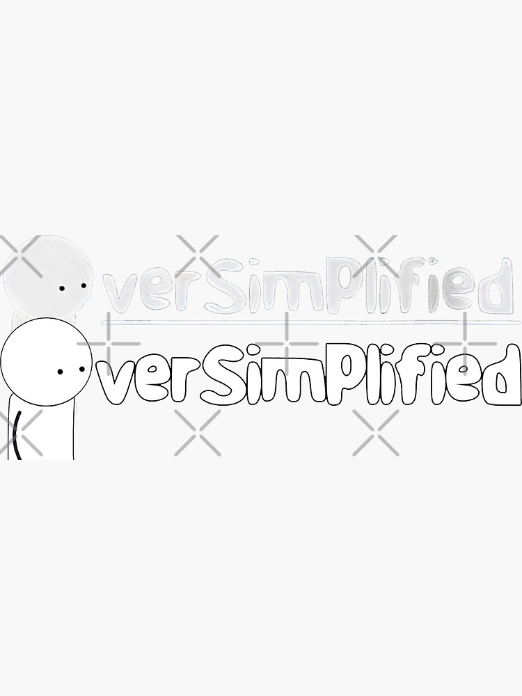 "Oversimplified a Oversimplified" Sticker for Sale by Ciyane Redbubble