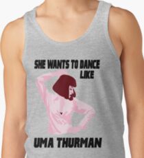 Dance Like Uma Thurman Tank Top