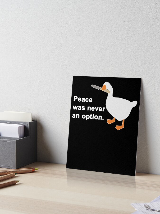 Peace was never an option - Untitled Goose Game - Sticker or Magnet