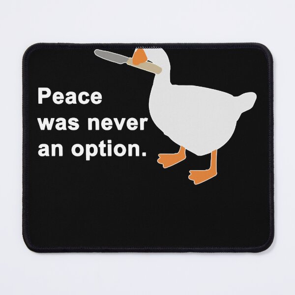 Peace Was Never an Option Untitled Goose Game Sticker or 