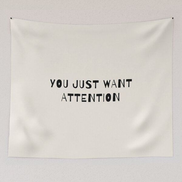 Item preview, You Just Want Attention designed and sold by AprilCreations.
