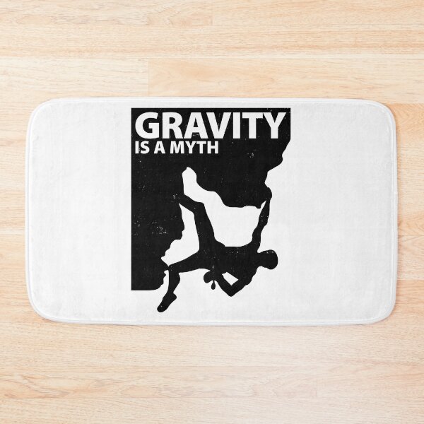 Item preview, Gravity Is A Myth Mountain Rock Climbing Climber Bouldering 02 designed and sold by TlbCouture.