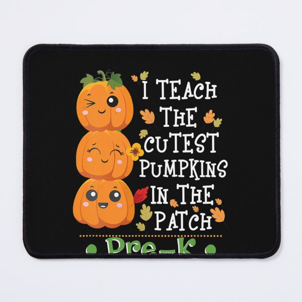 Item preview, I Teach The Cutest Pumpkins In Patch Pre-K Halloween Teacher designed and sold by Vic922.