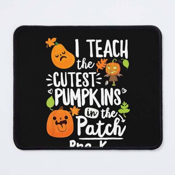 Item preview, I Teach the Cutest Pumpkins in The Patch Pre-K Halloween designed and sold by Vic922.