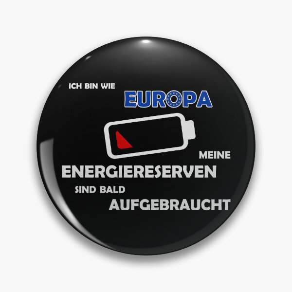 Item preview, I'm like Europe: my energy reserves will soon be used up designed and sold by GiborDesign.