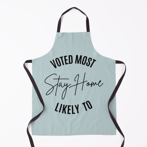 Item preview, Voted Most Likely To Stay Home designed and sold by uhyrekvienv.
