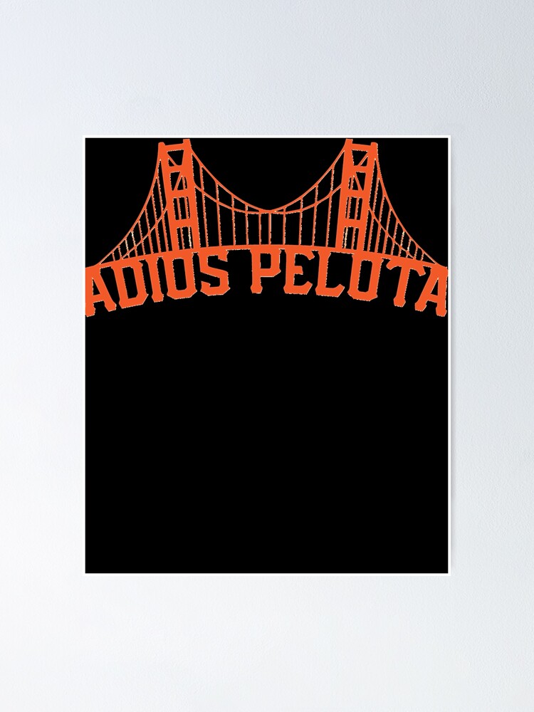"Adios Pelota Classic Essential" Poster for Sale by Yilenarajon Redbubble