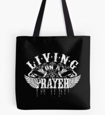 Living On a Prayer Tote Bag